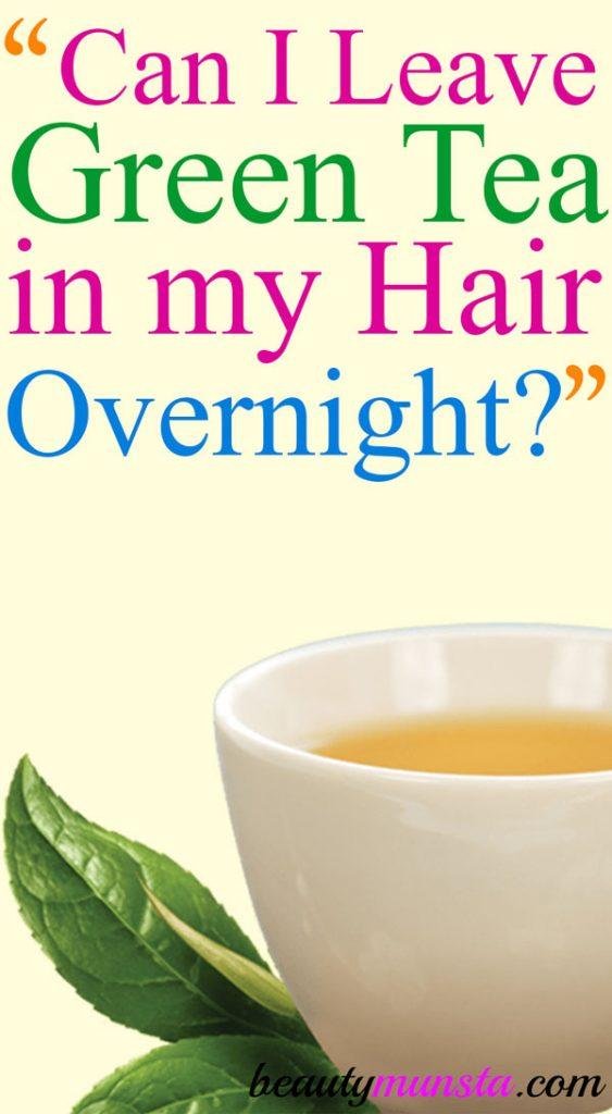 Bạn có thể tự hỏi liệu mình có thể để trà xanh trên tóc qua đêm hay không. Hãy tìm hiểu cách thực hiện!